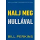 Halj meg nullával