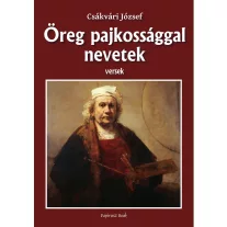 Öreg pajkossággal nevetek
