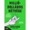 Milliódolláros hétvége - Hogyan indíts el egy milliódolláros vállalkozást