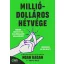 Milliódolláros hétvége - Hogyan indíts el egy milliódolláros vállalkozást