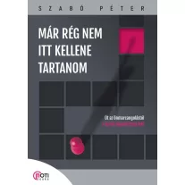 Már rég nem itt kellene tartanom