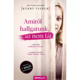 Amiről hallgatunk, az nem fáj