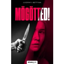 Mögötted!