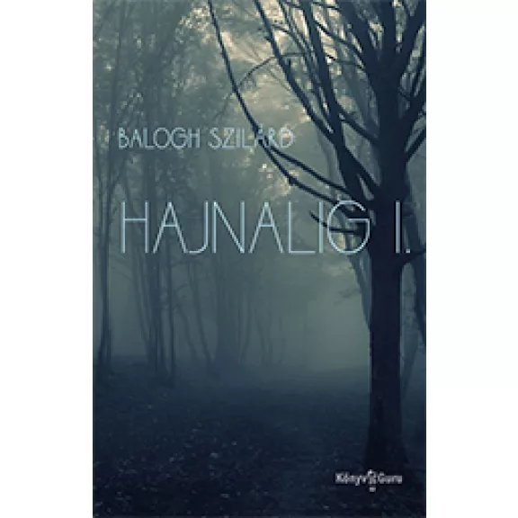 Hajnalig I. Hajnalig I.