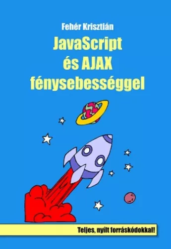 JavaScript és Ajax fénysebességgel
