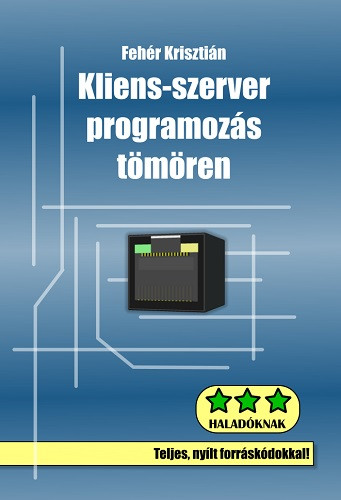Kliens-szerver programozás tömören