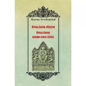 Ősvallásunk főistene - Ősvallásunk kisebb isteni lényei