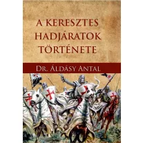 A keresztes hadjáratok története