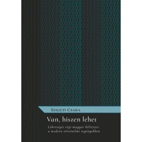 Van, hiszen lehet - Lehetséges régi magyar költészet a modern történelmi regényekben
