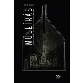   Műleírás - Válogatott művészeti, építészeti írások 2008-2020