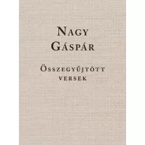 Nagy Gáspár Összegyűjtött versek