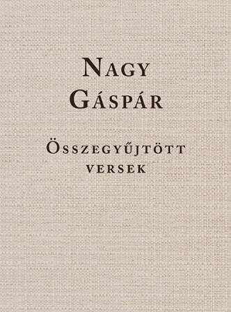 Nagy Gáspár  Összegyűjtött versek