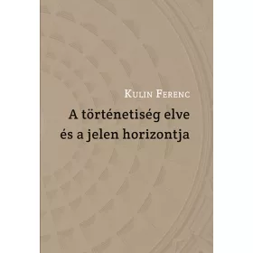 A történetiség elve és a jelen horizontja