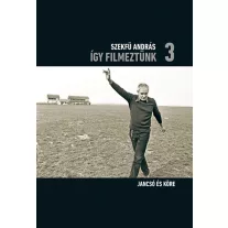 Így filmeztünk 3. - Jancsó és köre