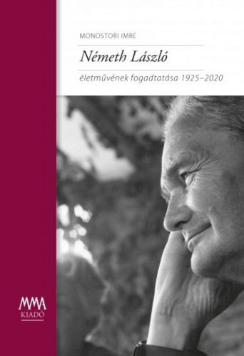 Németh László életművének fogadtatása 1925-2020