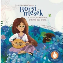 Borsi mesék - A koboz, a cimbalom, a tilinkó és a citera