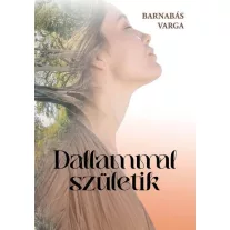 Dallammal születik