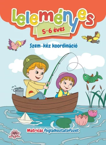Leleményes 5-6 éves: Szem-kéz koordináció - Matricás foglalkoztatófüzet