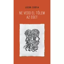 Ne vedd el tőlem az eget