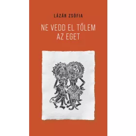 Ne vedd el tőlem az eget