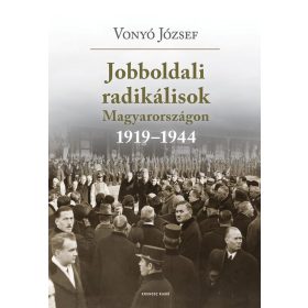 Jobboldali radikálisok Magyarországon 1919-1944