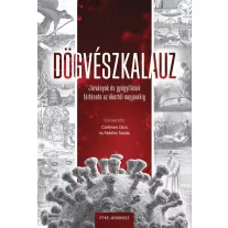 4Dögvészkalauz - Járványok és gyógyításuk története az ókortól napjainkig