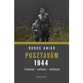 Pusztavám 1944 - Tanú(ság) - vallomás - emlékezet