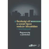   Gazdasági elit a szovjet típusú rendszer időszakában – tanulmányok