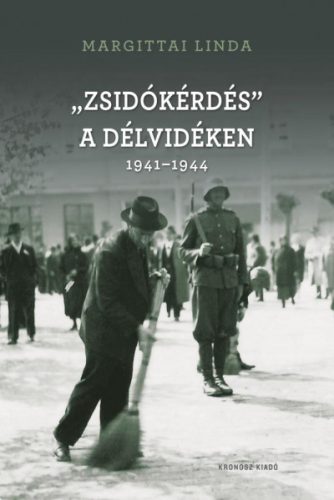 "Zsidókérdés" a Délvidéken 1941-1944