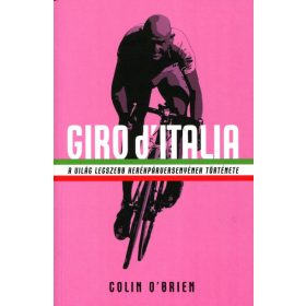   Giro d'Italia - A világ legszebb kerékpárversenyének története