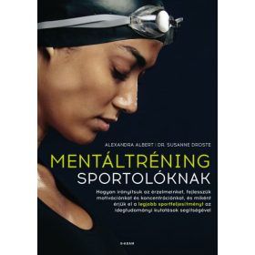 Mentáltréning sportolóknak - Hogyan érjük el a legjobb sportteljesítményt?