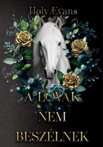 A lovak nem beszélnek - Élfestett kiadás