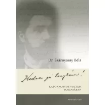 Kedves jó emykém! - Katonaorvos voltam boszniában