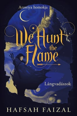We Hunt the Flame – Lángvadászok - Élfestett kiadás