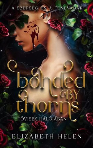 Bonded by Thorns – Tövisek hálójában - Élfestett kiadás