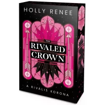 The Rivaled Crown - A rivális korona - Élfestett kiadás