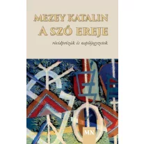 A szó ereje - Rövidprózák és naplójegyzetek
