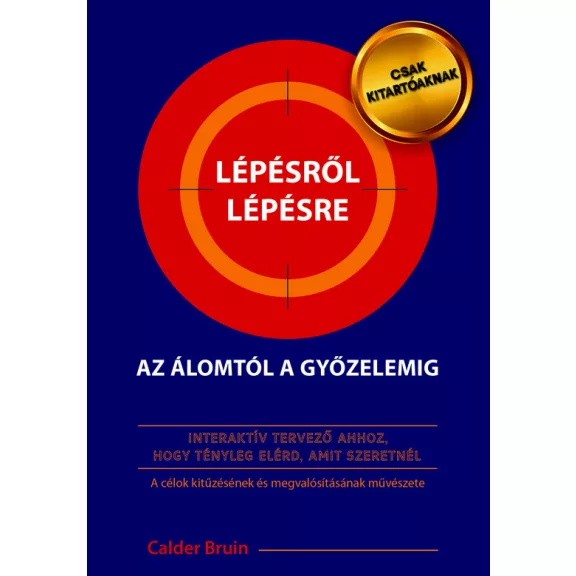 Lépésről lépésre az álomtól a győzelemig Lépésről lépésre az álomtól a győzelemig