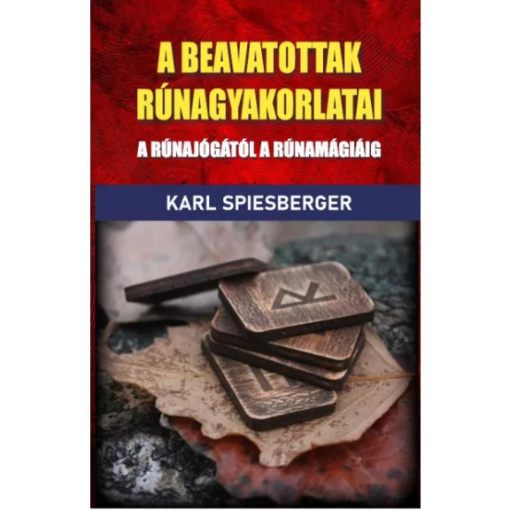 A beavatottak rúnagyakorlatai A beavatottak rúnagyakorlatai