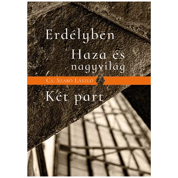 Erdélyben / Haza és nagyvilág / Két part Erdélyben / Haza és nagyvilág / Két part