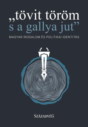 "tövit töröm s a gallya jut"