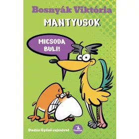 Mantyusok - Micsoda buli!