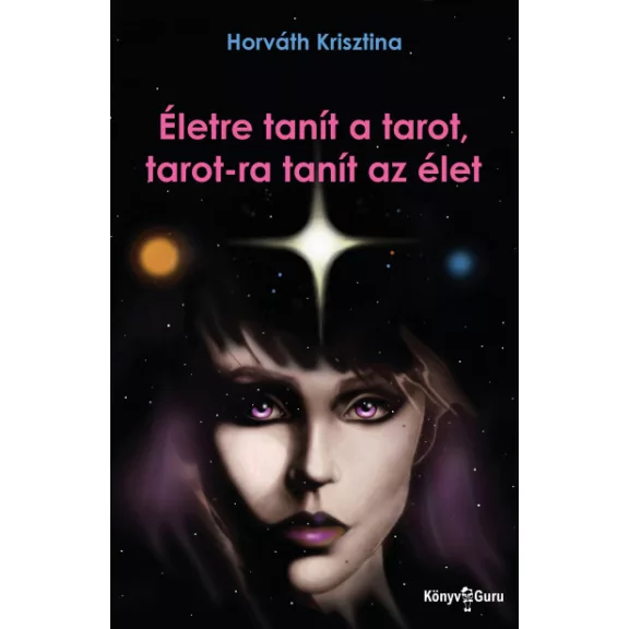 Életre tanít a tarot, tarot-ra tanít az élet Életre tanít a tarot, tarot-ra tanít az élet