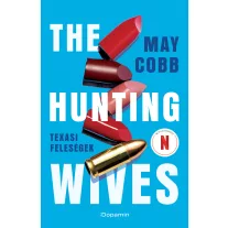 The Hunting Wives - Texasi feleségek