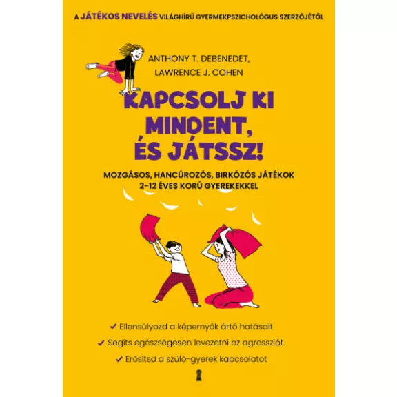 Kapcsolj ki mindent és játssz! Kapcsolj ki mindent és játssz!