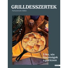Grilldesszertek - Édes és sós sütemények a parázson