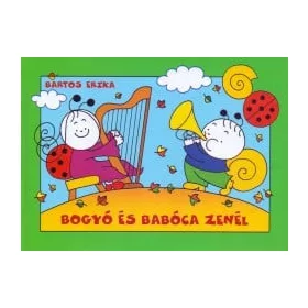 Bogyó és Babóca zenél