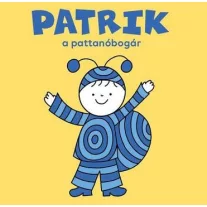 Patrik, a pattanóbogár