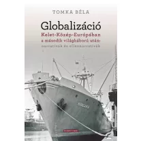 Globalizáció Kelet-Közép-Európában a második világháború után: narratívák és ellennarratívák