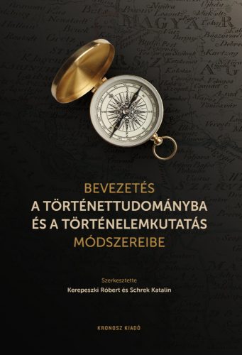 Bevezetés a történettudományba és a történelemkutatás módszereibe
